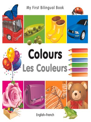 cover image of My First Bilingual Book–Colours (English–French)